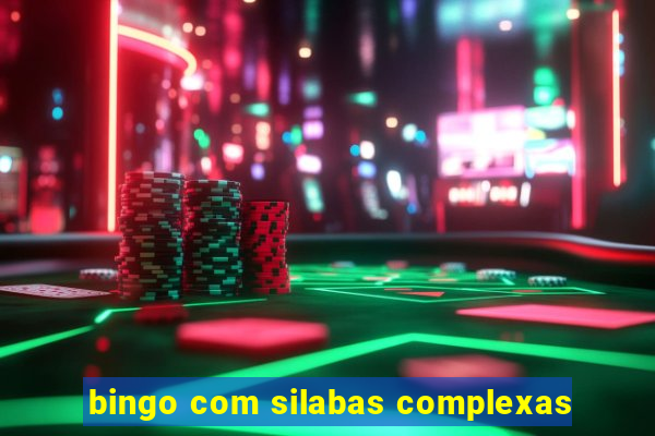 bingo com silabas complexas