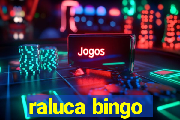 raluca bingo