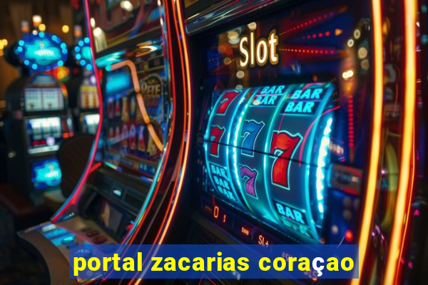 portal zacarias coraçao