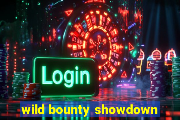 wild bounty showdown