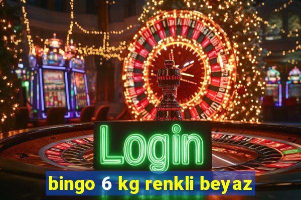 bingo 6 kg renkli beyaz