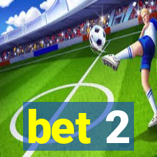 bet 2