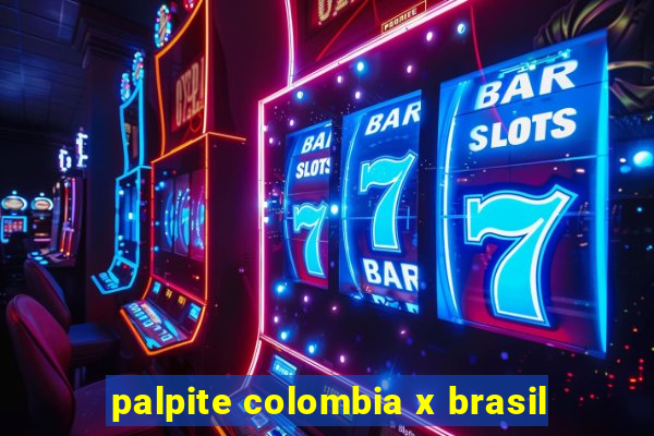 palpite colombia x brasil