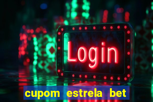 cupom estrela bet 5 reais