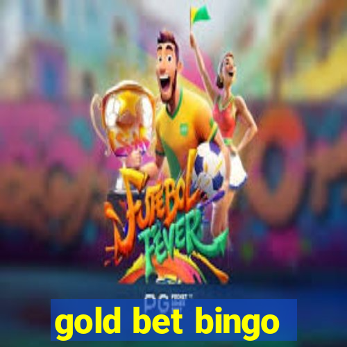 gold bet bingo