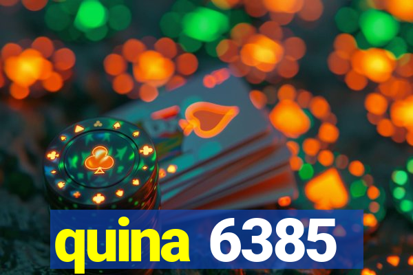 quina 6385