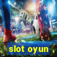 slot oyun