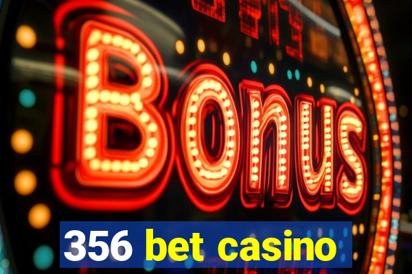 356 bet casino