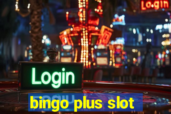 bingo plus slot