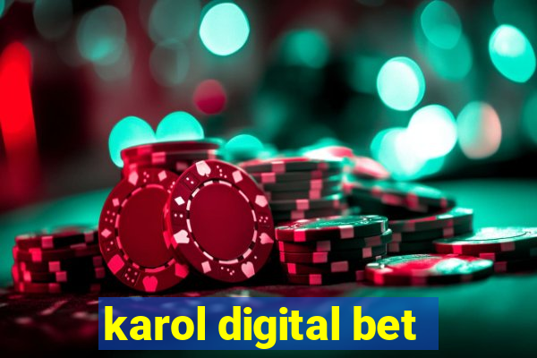 karol digital bet