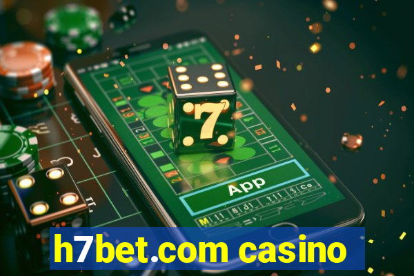 h7bet.com casino