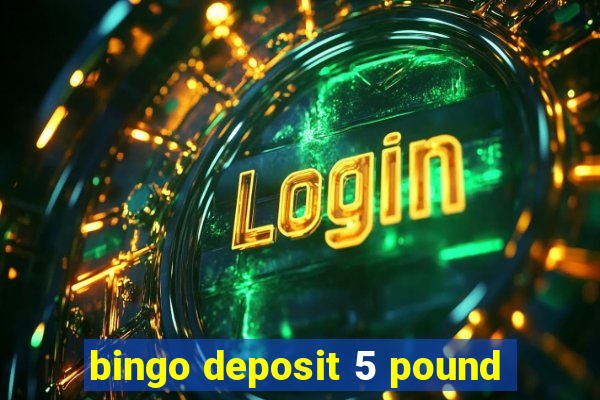 bingo deposit 5 pound