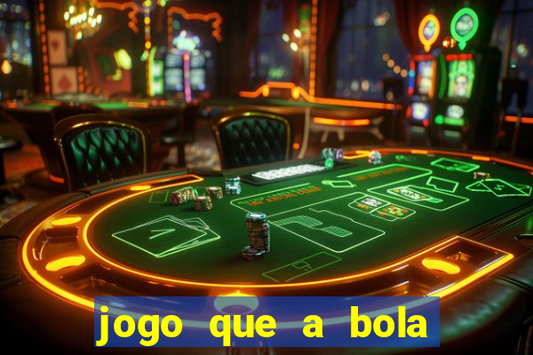 jogo que a bola vai caindo aposta