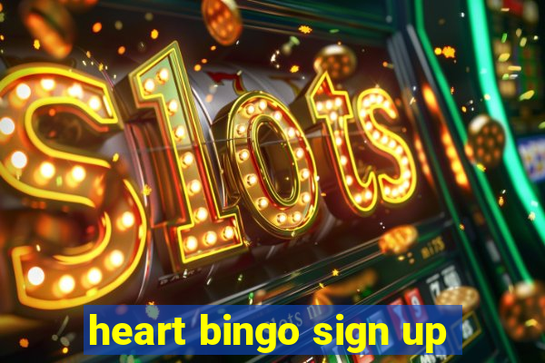 heart bingo sign up