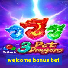 welcome bonus bet