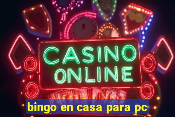 bingo en casa para pc