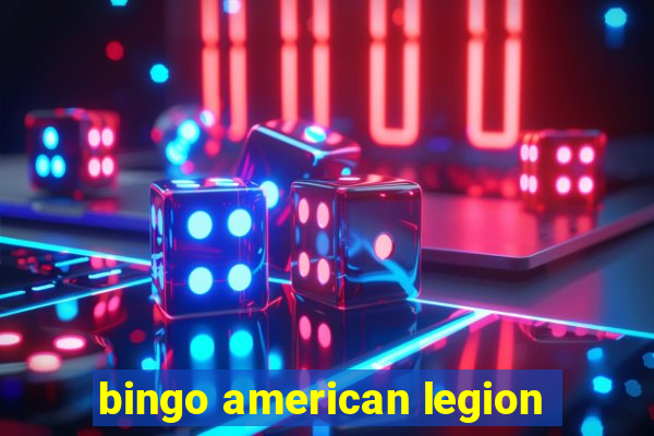 bingo american legion