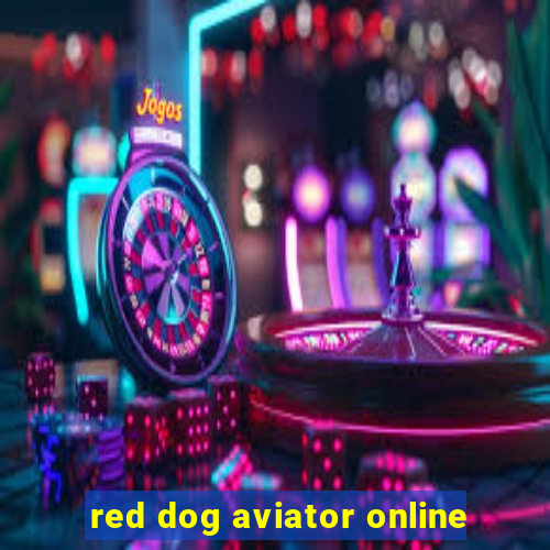 red dog aviator online