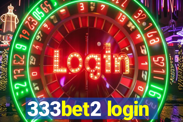 333bet2 login