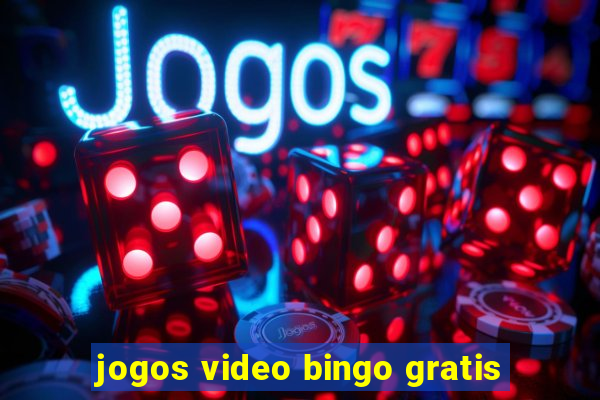 jogos video bingo gratis