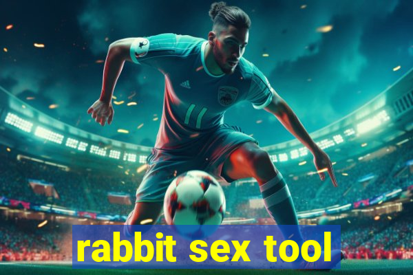 rabbit sex tool