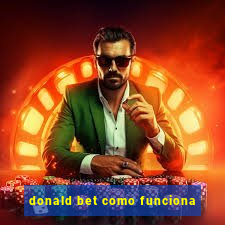 donald bet como funciona