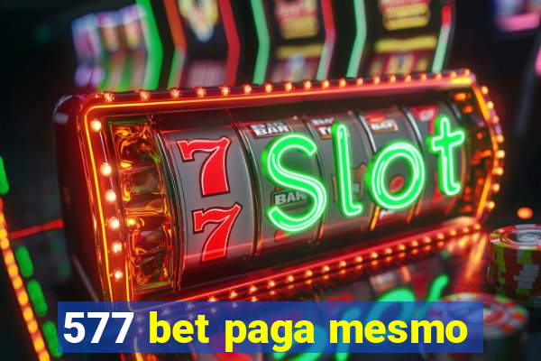 577 bet paga mesmo