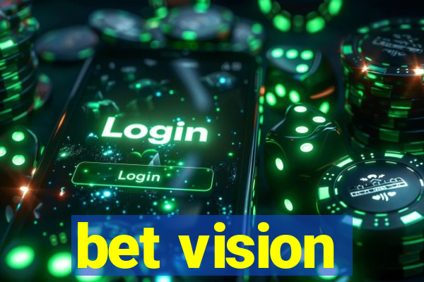 bet vision