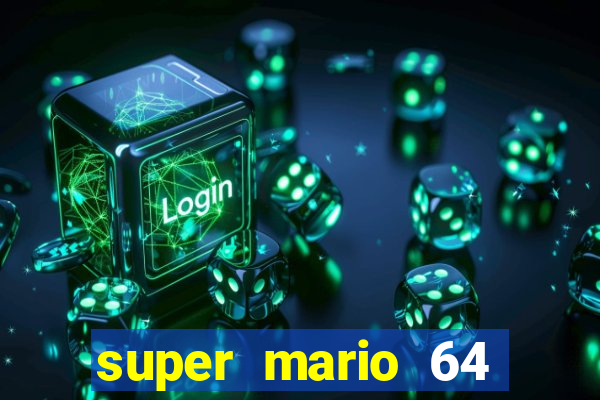 super mario 64 beta jogar