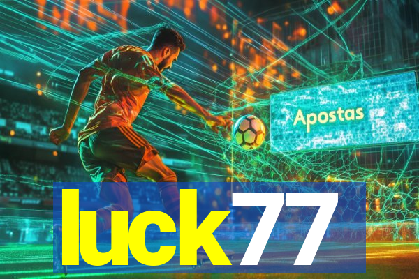 luck77