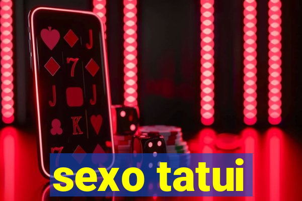 sexo tatui