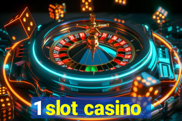 1 slot casino