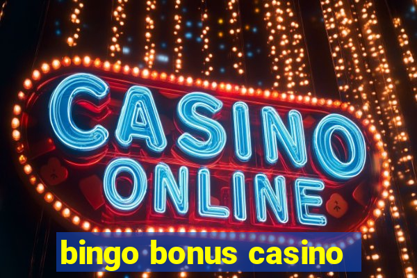 bingo bonus casino