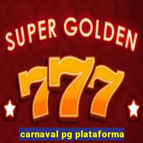 carnaval pg plataforma