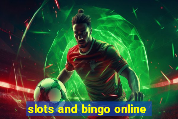 slots and bingo online