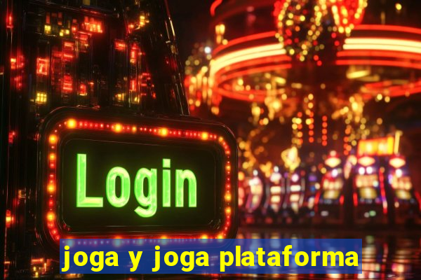 joga y joga plataforma