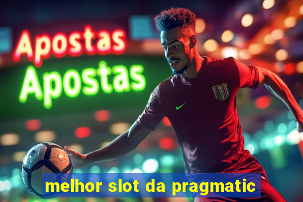 melhor slot da pragmatic