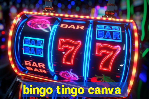 bingo tingo canva