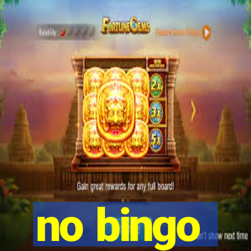 no bingo