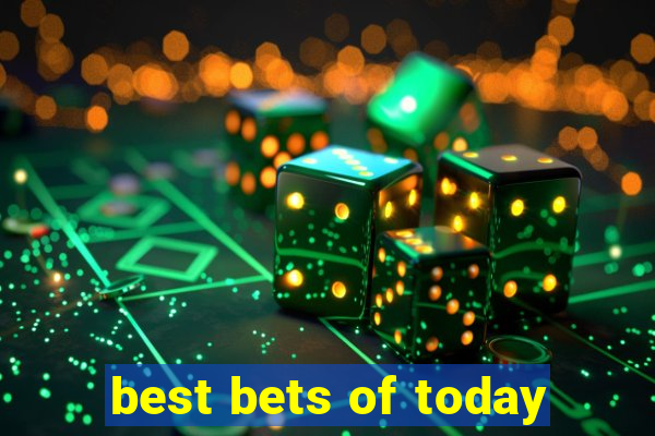 best bets of today