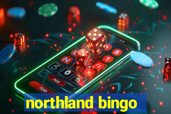 northland bingo