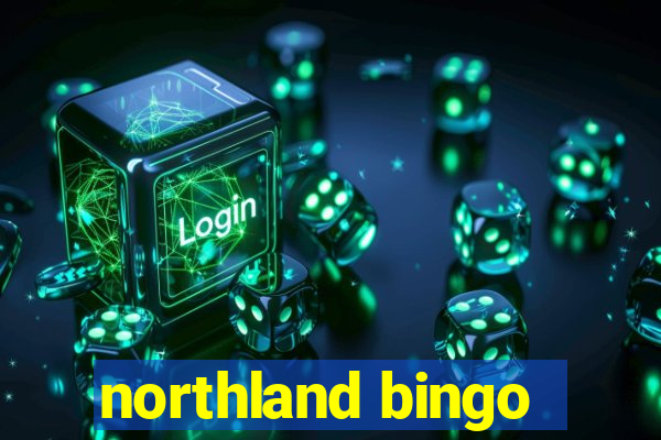 northland bingo