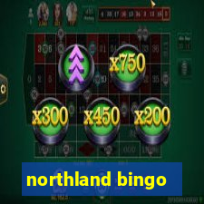 northland bingo