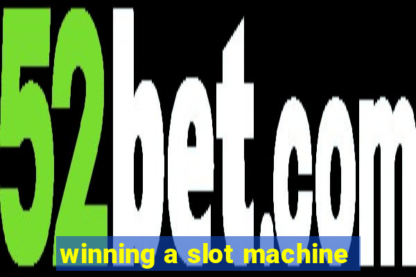 winning a slot machine