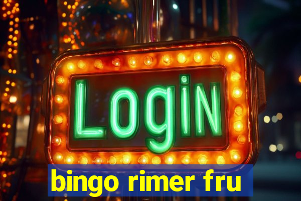 bingo rimer fru