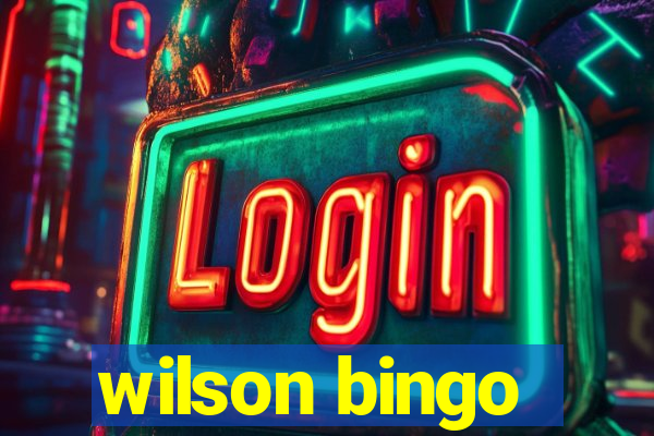 wilson bingo