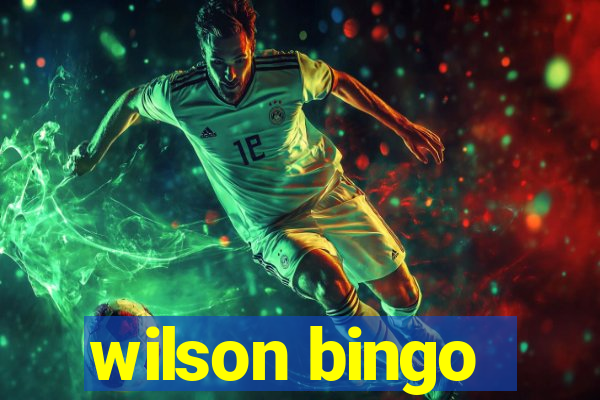 wilson bingo