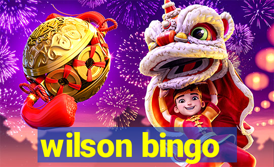 wilson bingo