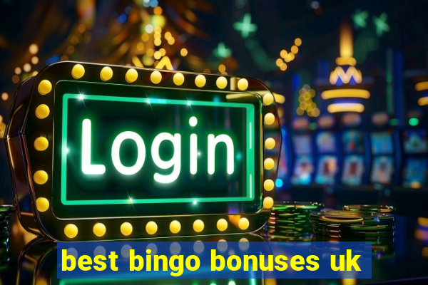 best bingo bonuses uk