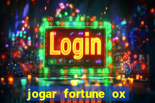 jogar fortune ox modo demo